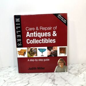 Care & Repair of Antiques & Collectables: A step... Restoration Cleaning Guide